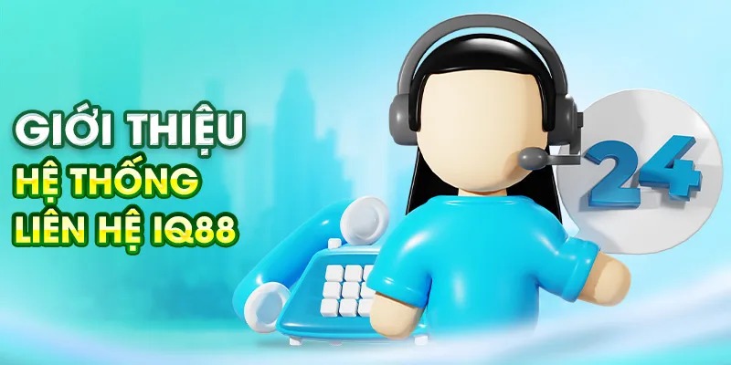 Gioi-thieu-he-thong-lien-he-iq88_6_11zon_79_11zon
