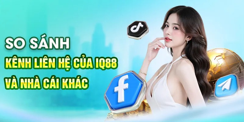 So-sanh-kenh-lien-he-cua-iq88-va-nha-cai-khac_2_11zon_39_11zon