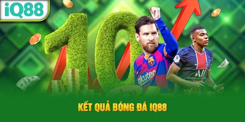 ket-qua-bong-da-iq88_19_11zon_8_11zon