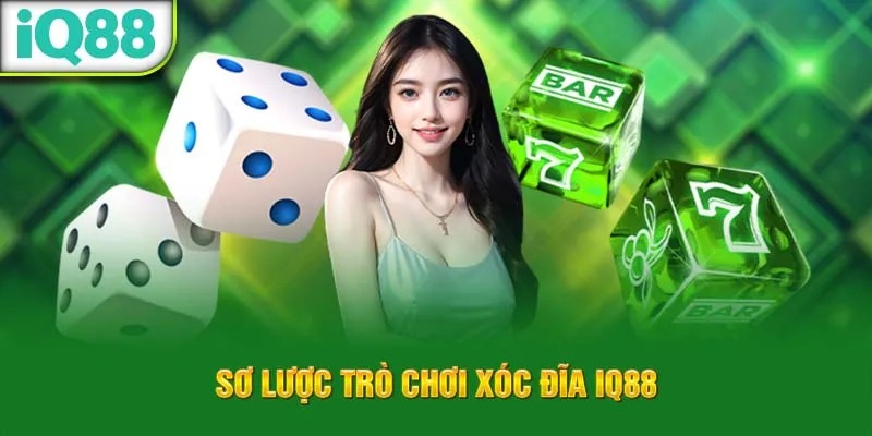 so-luoc-tro-choi-xoc-dia-iq88_35_11zon_36_11zon