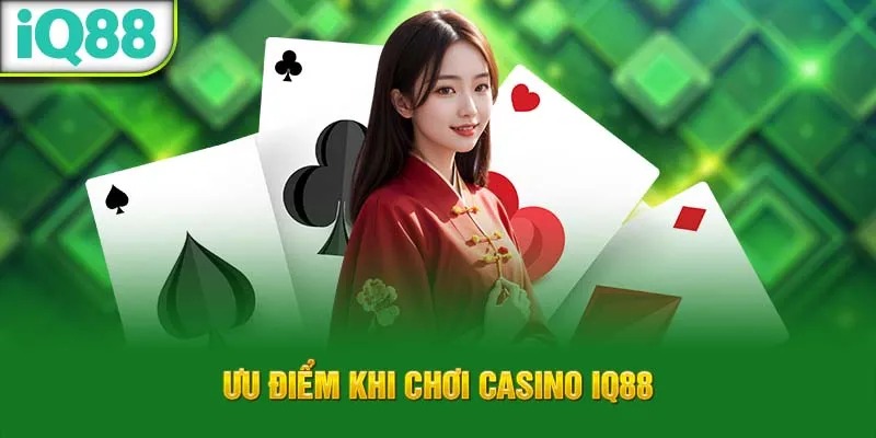 uu-diem-khi-choi-casino-iq88_1_11zon_51_11zon